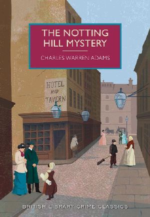 [British Library Crime Classics 01] • The Notting Hill Mystery